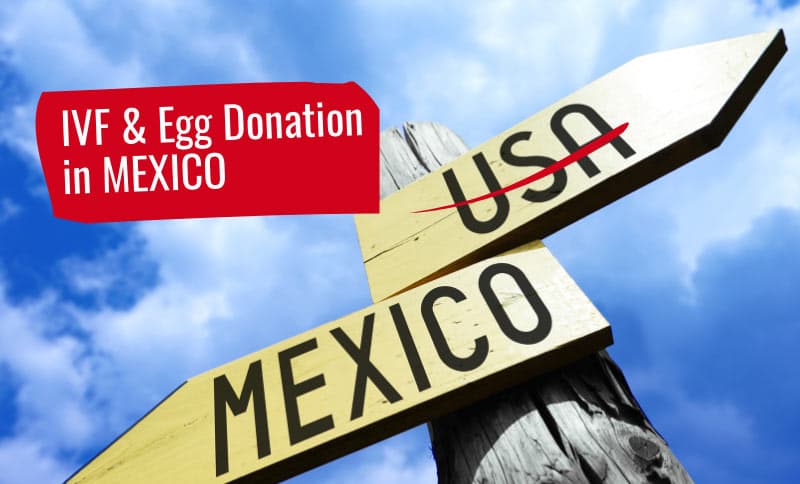 IVF i Mexico— Hvorfor USA-pasienter reiser til Mexico for IVF og eggdonasjonsbehandling?