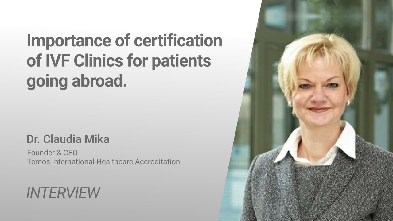 Viktigheten av sertifisering av IVF klinikker for pasienter som går i utlandet Dr. Claudia Mika