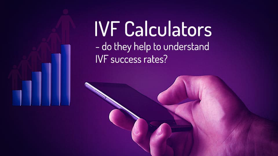 IVF Kalkulatorer – bidrar de til å forstå IVF suksessrates?